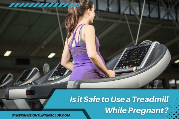Is it Safe to Use a Treadmill While Pregnant?